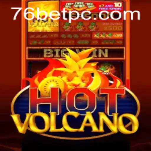 Exploring the Thrilling World of HotVolcano: A 76bet Experience